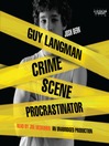 Cover image for Guy Langman, Crime Scene Procrastinator